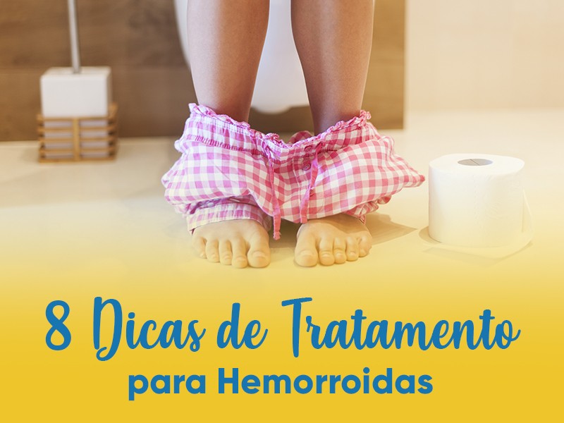 8 Dicas de Tratamento para Hemorroidas